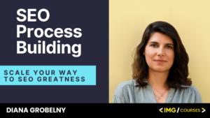 Diana Grobelny - SEO Process Building